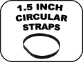 1.5 INCH CIRCULAR STRAPS