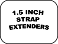 1.5 INCH STRAP EXTENDERS